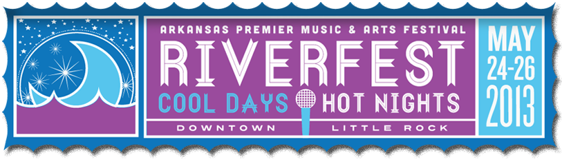 Riverfest 2013 – Arkansas's Largest Music Festival